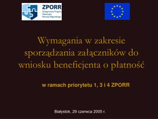 Wymagania w zakresie sporządzania załączników do wniosku beneficjenta o płatność