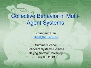 Collective Behavior in Multi-Agent Systems