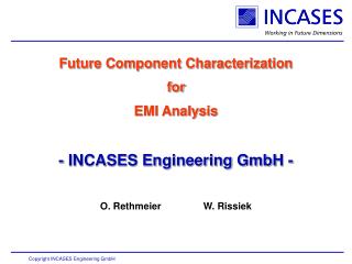 Future Component Characterization for EMI Analysis - INCASES Engineering GmbH -