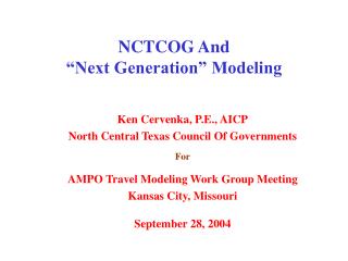NCTCOG And “Next Generation” Modeling