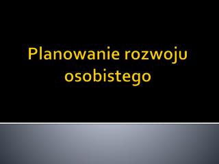 Planowanie rozwoju osobistego