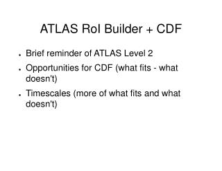 ATLAS RoI Builder + CDF