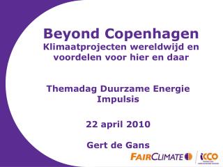 Beyond Copenhagen Klimaatprojecten wereldwijd en voordelen voor hier en daar