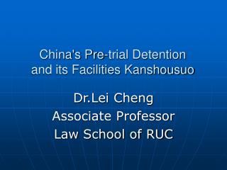 China's Pre-trial Detention and its Facilities Kanshousuo