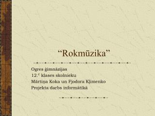 “Rokmūzika”