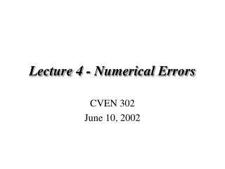 Lecture 4 - Numerical Errors