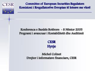 Konferenca e Bankës Botërore - 8 Nëntor 2005 Programi i avancuar i Kontabilitetit dhe Auditimit