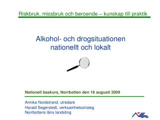 Alkohol- och drogsituationen nationellt och lokalt