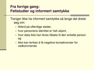 Fra forrige gang: Feltstudier og informert samtykke