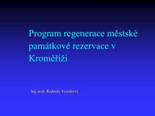 Program regenerace městské památkové rezervace v Kroměříži