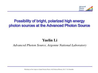 Possibility of bright, polarized high energy photon sources at the Advanced Photon Source