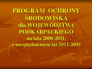 Zgodnie z wymogami ustawy z dnia 27 kwietnia 2001 r. Prawo ochrony środowiska