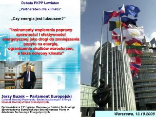 Jerzy Buzek – Parlament Europejski Członek Komisji Przemysłu, Badań Naukowych i Energii
