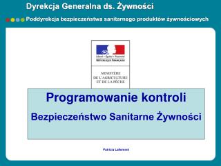 Dyrekcja Generalna ds. Żywności Poddyrekcja bezpieczeństwa sanitarnego produktów żywnościowych