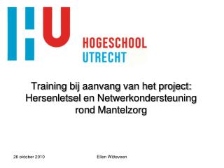 Training bij aanvang van het project: Hersenletsel en Netwerkondersteuning rond Mantelzorg