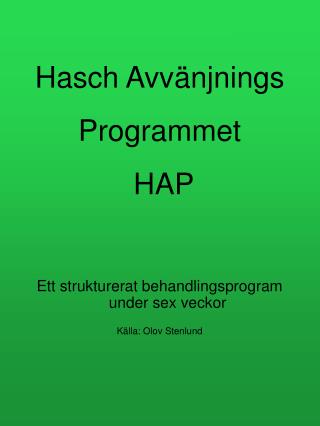 Hasch Avvänjnings Programmet HAP