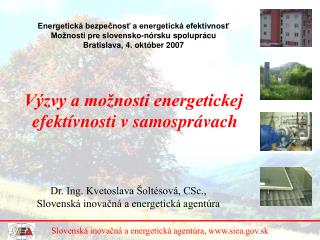 Dr. Ing. Kvetoslava Šoltésová, CSc., Slovenská inovačná a energetická agentúra