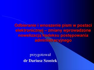 przygotował dr Dariusz Szostek