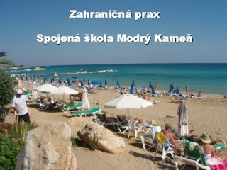 Zahraničná prax Spojená škola Modrý Kameň