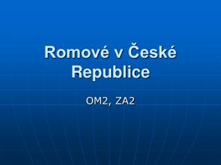 Romové v České Republice