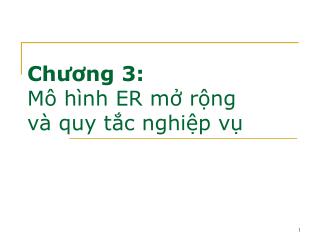 Chương 3: Mô hình ER mở rộng và quy tắc nghiệp vụ