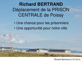 Richard BERTRAND Déplacement de la PRISON CENTRALE de Poissy