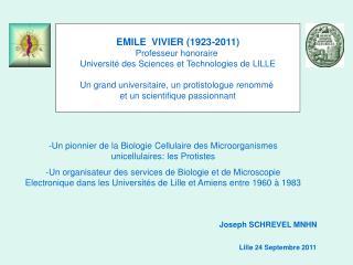 EMILE VIVIER (1923-2011) Professeur honoraire Université des Sciences et Technologies de LILLE