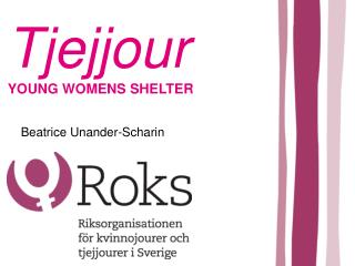 Tjejjour YOUNG WOMENS SHELTER