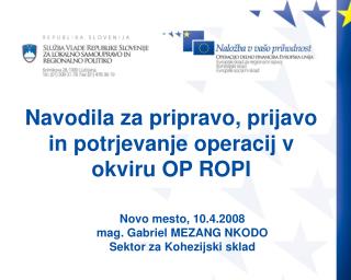 Navodila za pripravo, prijavo in potrjevanje operacij v okviru OP ROPI