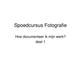 Spoedcursus Fotografie