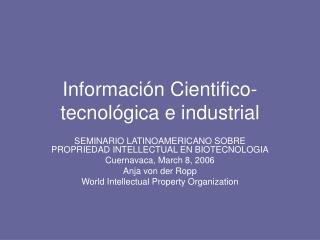Información Cientifico-tecnológica e industrial