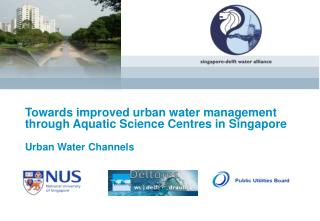 Towards improved urban water management through Aquatic Science Centres in Singapore