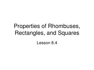 Properties of Rhombuses, Rectangles, and Squares
