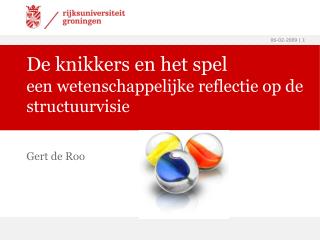 De knikkers en het spel een wetenschappelijke reflectie op de structuurvisie