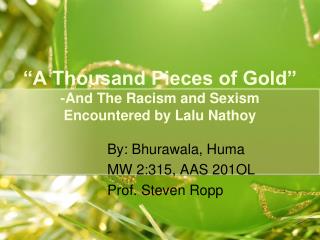 “A Thousand Pieces of Gold” -And The Racism and Sexism Encountered by Lalu Nathoy