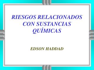 RIESGOS RELACIONADOS CON SUSTANCIAS QUÍMICAS