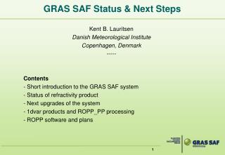 GRAS SAF Status &amp; Next Steps