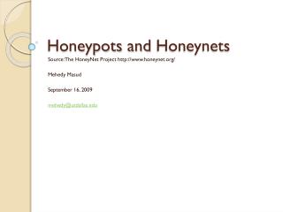 Honeypots and Honeynets