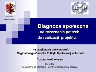 Diagnoza społeczna - od rozeznania potrzeb do realizacji projektu