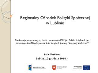 Regionalny Ośrodek Polityki Społecznej w Lublinie