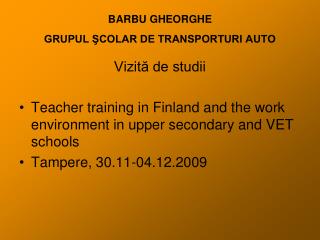 BARBU GHEORGHE GRUPUL ŞCOLAR DE TRANSPORTURI AUTO