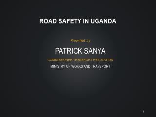 ROAD SAFETY IN UGANDA