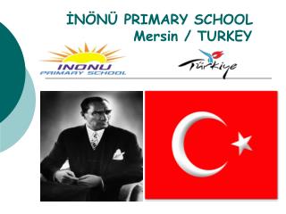 İNÖNÜ PRIMARY SCHOOL Mersin / TURKEY