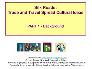 Silk Roads: Trade and Travel Spread Cultural Ideas PART 1 - Background