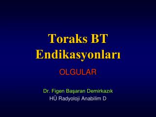 Toraks BT Endikasyonları