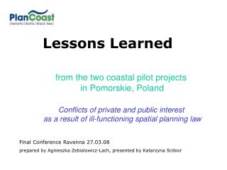 from the two coastal pilot projects in Pomorskie, Poland