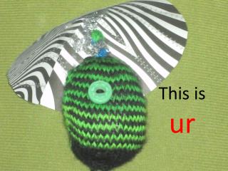 This is ur