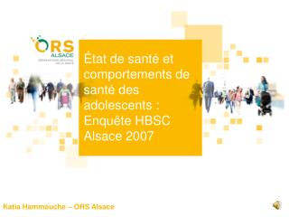 État de santé et comportements de santé des adolescents : Enquête HBSC Alsace 2007