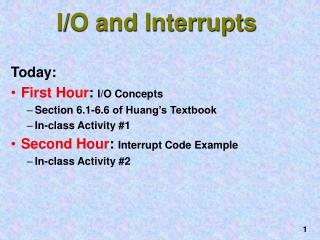 I/O and Interrupts