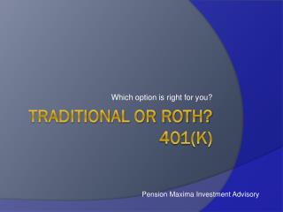 Traditional or Roth? 401(k)